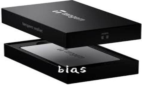 bias