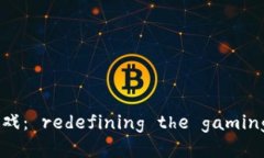 区块链嘻哈游戏： redefining the gaming experience